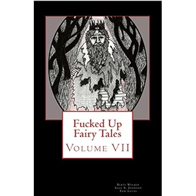 Fucked Up Fairy Tales Vol 7