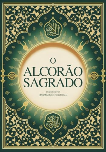 O Alcorão Sagrado: Tradução Completa em Português (Portuguese Edition)