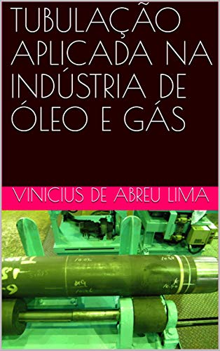 TUBULAÇÃO APLICADA NA INDÚSTRIA DE ÓLEO E GÁS