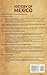 History of Mexico: An Enthralling Guide to Millennia of Majestic Civilizations, Conquests, and Transformations Shaping the Heart of the Americas