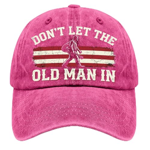 Dont Let The Old Man in Hat for Womens Funny Washed Distressed Baseball Cap