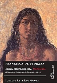 FRANCISCA DE PEDRAZA.MUJER, MADRE, ESPOSA