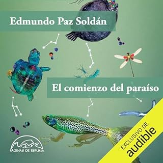El comienzo del para&iacute;so Audiolibro Por Edmundo Paz Sold&aacute;n arte de portada