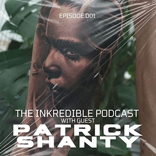 『The Inkredible Podcast 001 - Patrick Shanty』のカバーアート