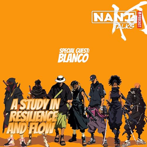 『Nani Talks - Episode 8.1 - Blanco: A Study in Resilience and Flow』のカバーアート