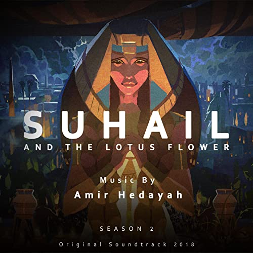 Amazon Music Amir HedayahのSuhail & the Lotus Flower Season 2