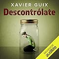 Descontrólate: Reflexiones para los que controlan demasiado