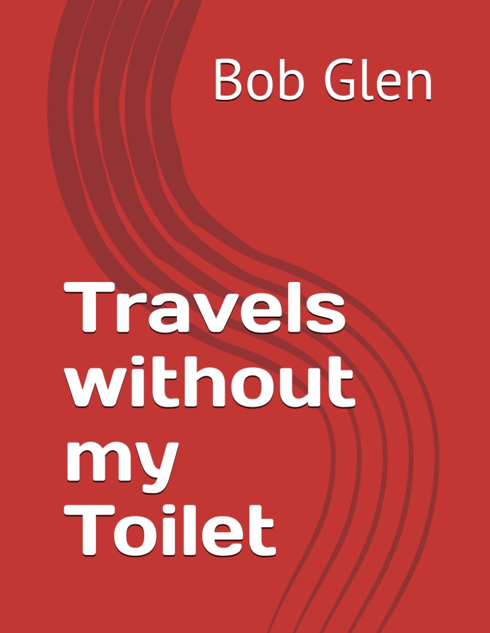 Travels without my Toilet