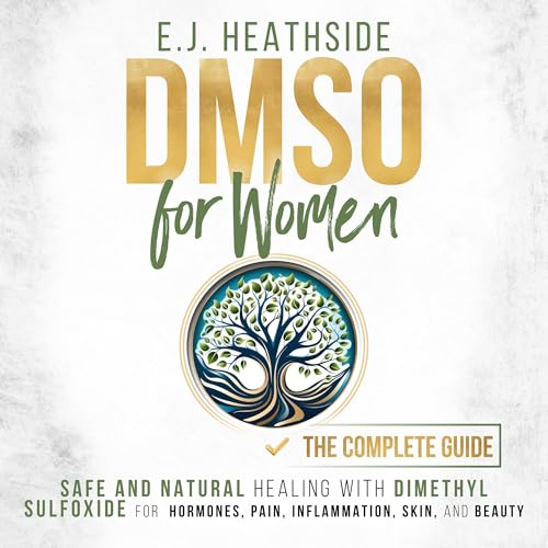DMSO for Women: The Complete Guide Audiolibro Por E.J. Heathside arte de portada