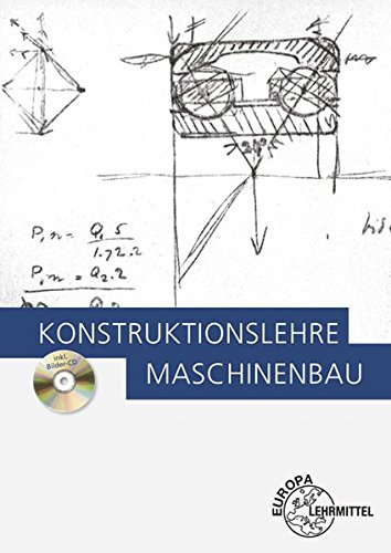 Konstruktionslehre: Maschinenbau Konstruktionslehre: Maschinenbau