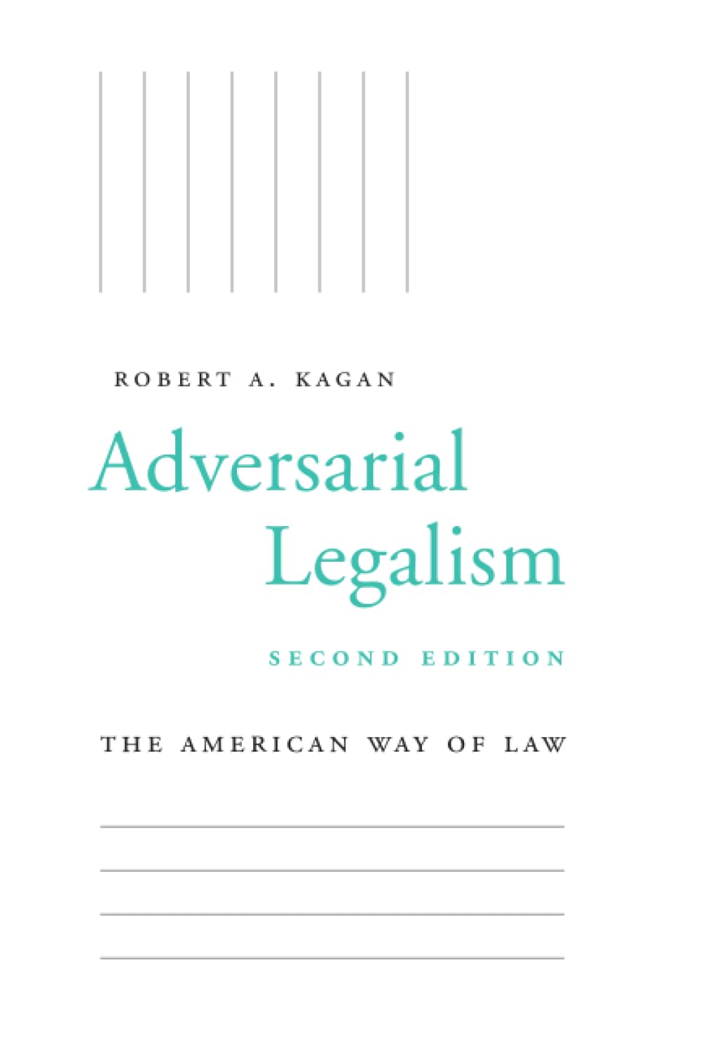 Adversarial Legalism: The American Way of Law, Second Edition by Kagan New^+