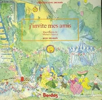 Paperback J'invite Mes Amis (Collection "Avec 200 Mots") Book