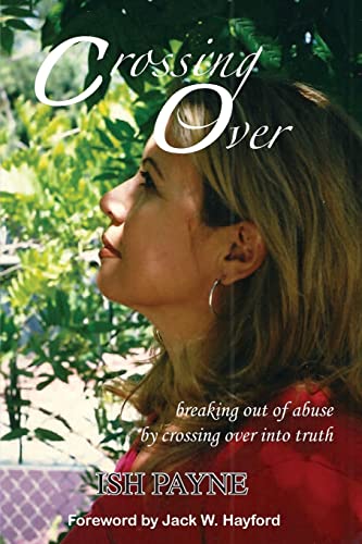 Crossing Over: Breaking out of abuse by crossing over into truth
