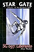 SG 097: Liberanto (STAR GATE - das Original) 1505728495 Book Cover