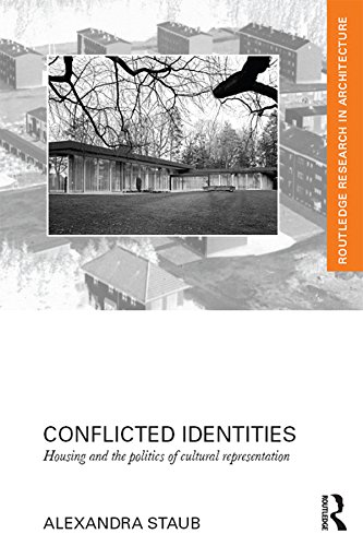 Conflicted Identities: Housing and the Politics of Cultural Representation (Routledge Research in Architecture)      1st Edition, Kindle Edition