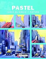 Pastel: Curso de dibujo y pintura 8432915807 Book Cover