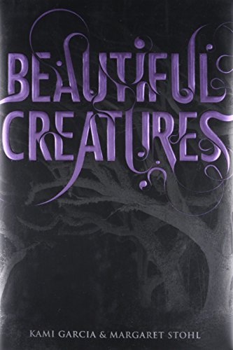 Beautiful Creatures (Beautiful Creatures, 1)
