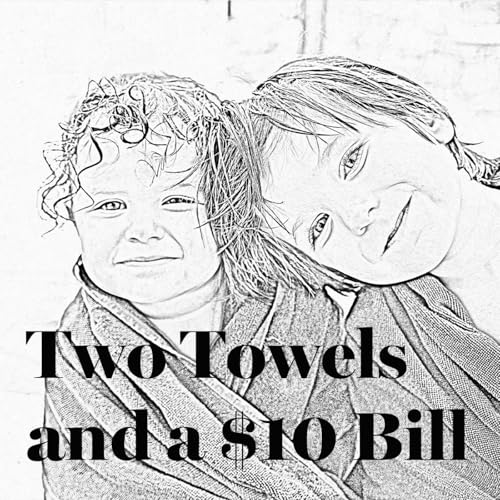 Two Towels and a $10 Bill