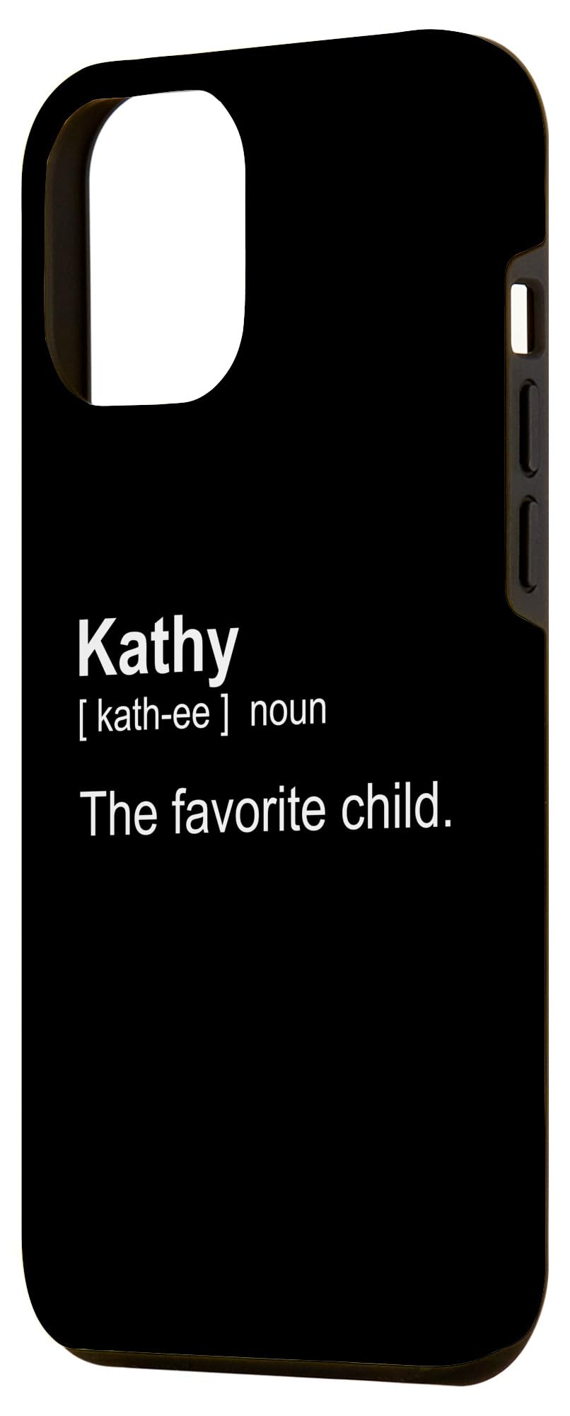 Amazon.com: iPhone 15 Plus My name is Kathy. Also known as The Favorite  Child Case : Cell Phones & Accessories