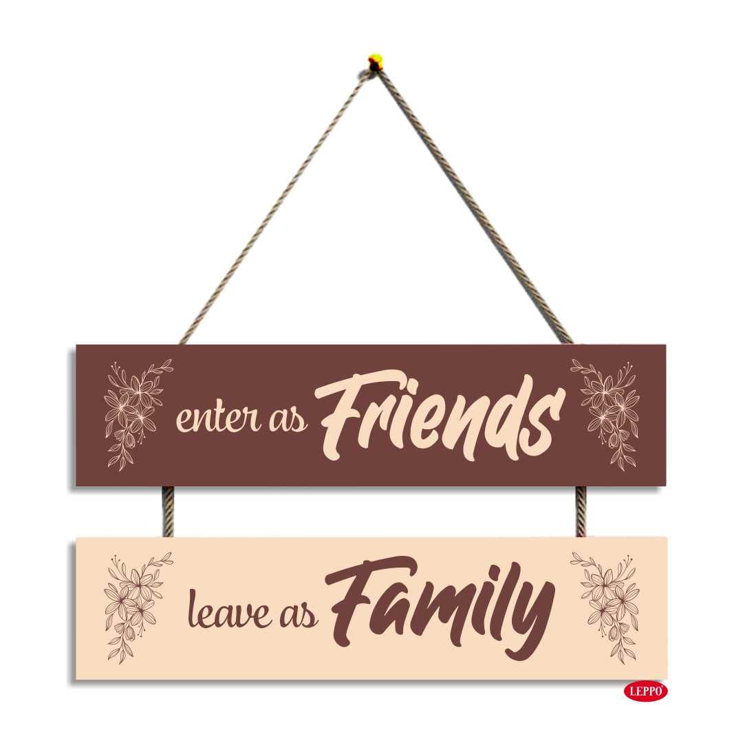 LEPPO Enter As Friends Leave As Family Wooden Wall Hanging Board Plaque Sign for Living Room, Entrance Hall, Wall, Door, Room, Home Decoration Showpiece DL202 (7 X 10.5 inch) (Brown)