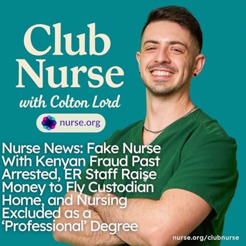 Nurse News: Fake Nurse With Kenyan Fraud Past Arrested, ER Staff Raise Money to Fly Custodian Home, and Nursing Excluded as a &lsquo;Professional&rsquo; Degree