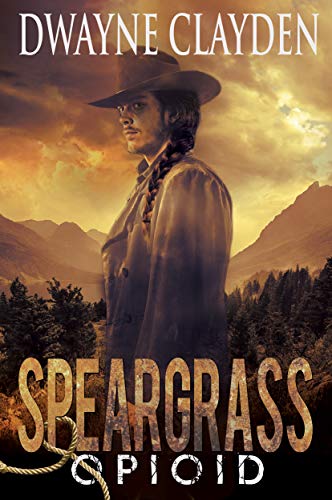 Speargrass-Opioid by [Dwayne Clayden]