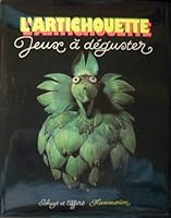 L'artichouette : Jeux à déguster 2082000745 Book Cover