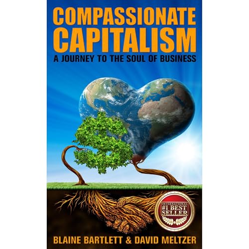 Compassionate Capitalism Audiolibro Por Blaine Bartlett, David Meltzer arte de portada