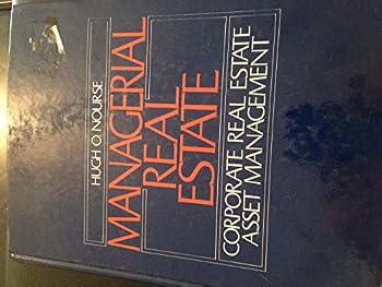 Managerial Real Estate: Corporate Real Estate Asset Management