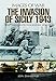 The Invasion of Sicily 1943 (Images of War)