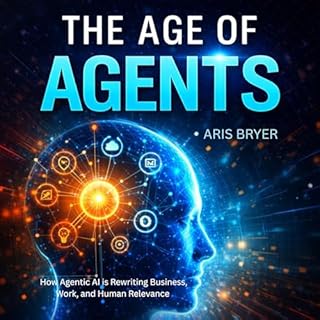 The Age of Agents Audiobook By Aris Bryer cover art