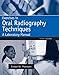 Exercises in Oral Radiography Techniques: A Laboratory Manual for Essentials of Dental Radiography