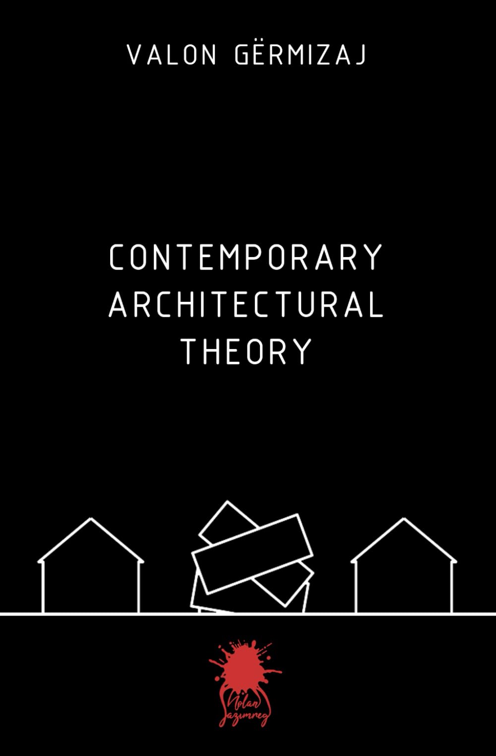 Contemporary Architectural Theory