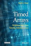 Timed Arrays: Wideband and Time Varying Antenna Arrays (Wiley - IEEE)