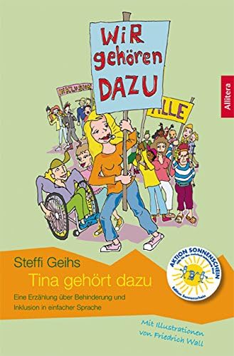 Tina gehört dazu: Eine Erzählung über Behinderung und Inklusion in einfacher Sprache