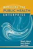 Managing the Public Health Enterprise: .