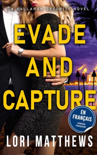 Evade and Capture : Captive de son ennemi et prisonnière du désir (Callahan Security (Français) t. 4)