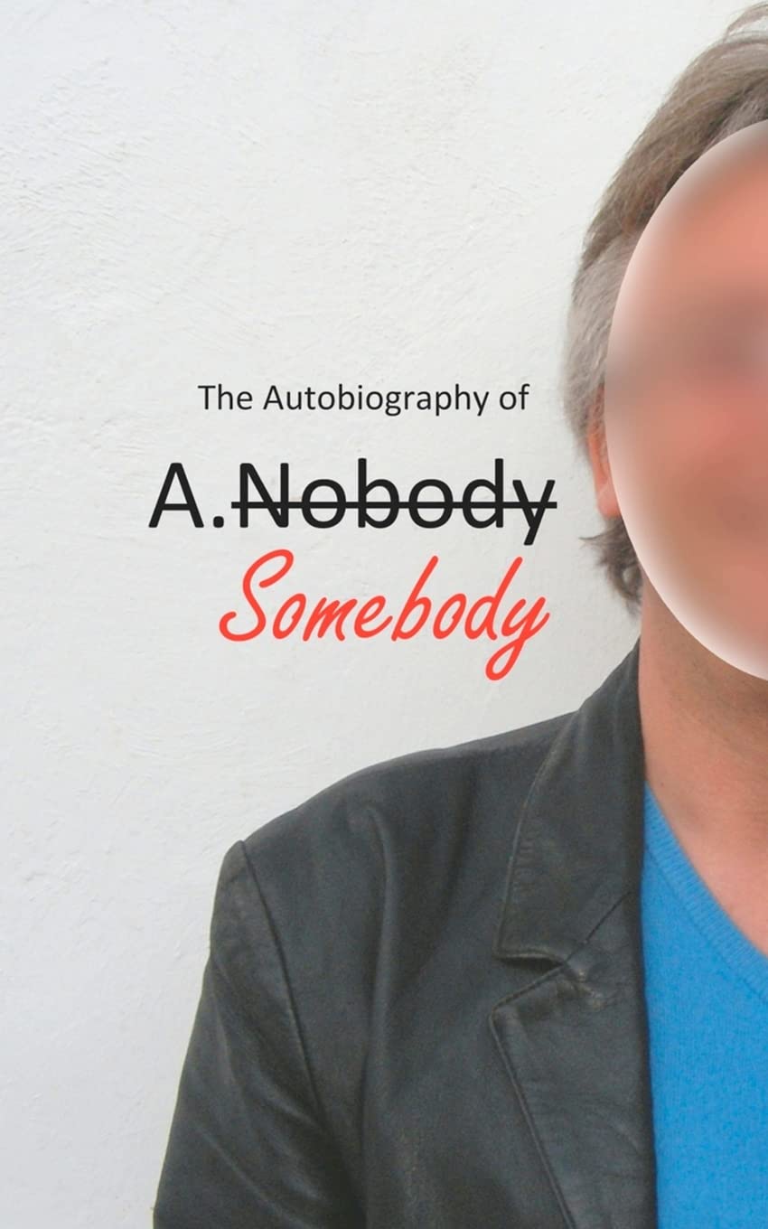 The Autobiography of A.Somebody,A Somebody