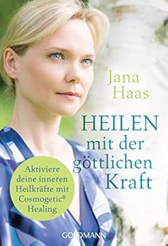 Paperback Heilen mit der göttlichen Kraft: Aktiviere deine inneren Heilkräfte mit Cosmogetic® Healing Book