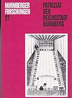 Bibliographie zum Patriziat der Reichsstadt Nürnberg (Nürnberger Forschungen) 3871912034 Book Cover