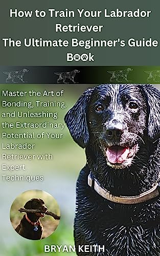 The Ultimate Golden Retriever Owner's Care And Training Guide :