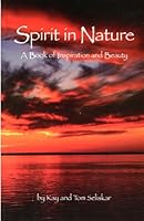 Spirit in Nature: A Book of Inspiration and Beauty 1592980244 Book Cover