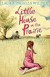  Ingalls Wilder, L: Little House on the Prairie