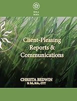 Client-Pleasing Reports & Communications: A Workbook 1987990048 Book Cover