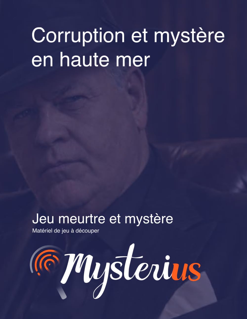 Corruption et mystère en haute mer: Jeu meurtre et mystère, 10 à 20 joueurs, 60 à 90 minutes