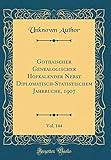 hofkalender bonn  Gothaischer Genealogischer Hofkalender Nebst Diplomatisch-Statistischem Jahrbuche, 1907, Vol. 144 (Classic Reprint)