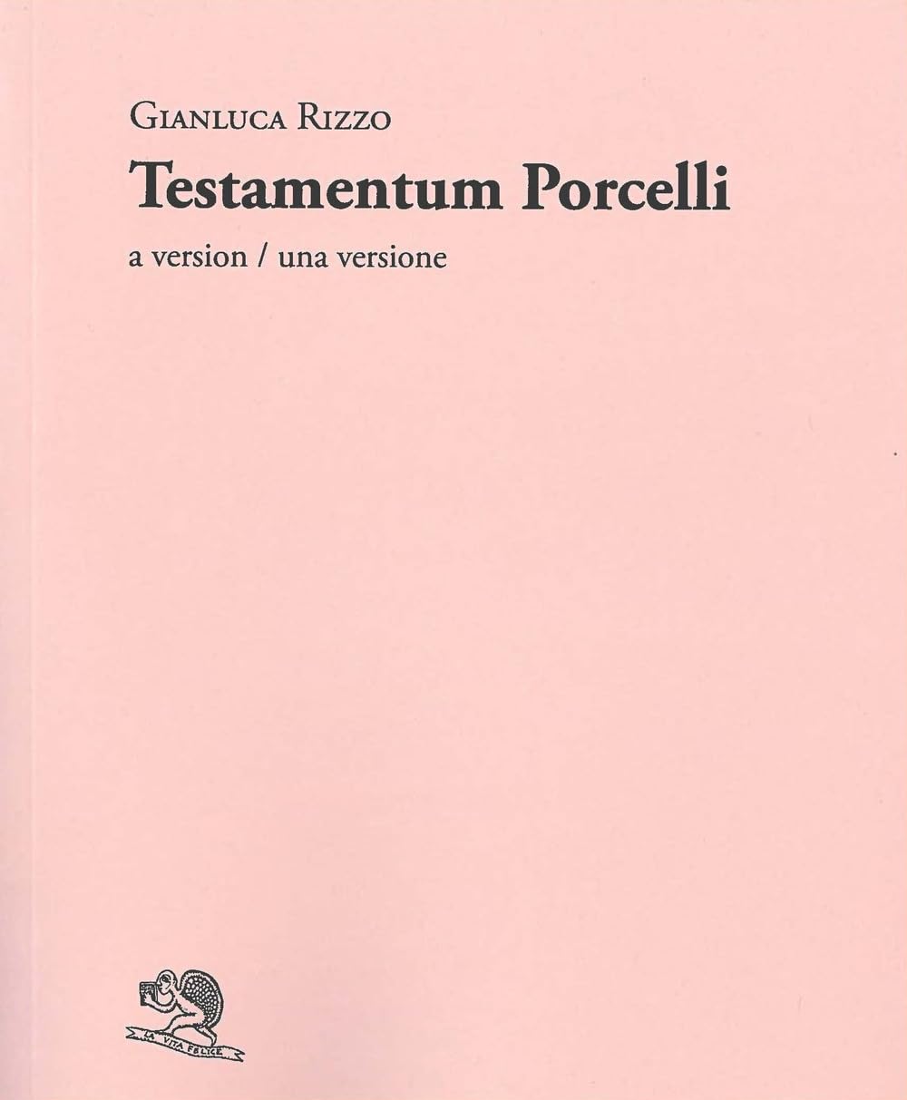 Testamentum Porcelli. A Version-Una Versione - 4