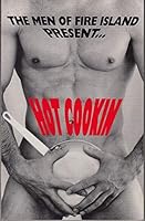 The Men of Fire Island present Hot Cookin by Brad Fuller (1994) Paperback 1883666015 Book Cover