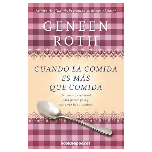 Cuando la comida es más que comida: Un camino espiritual para perder peso y recuperar la autoestima (Books4pocket crec. y salud)