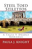 Steel Toed Stilettos: A Talia V Deadly Romance (English Edition)